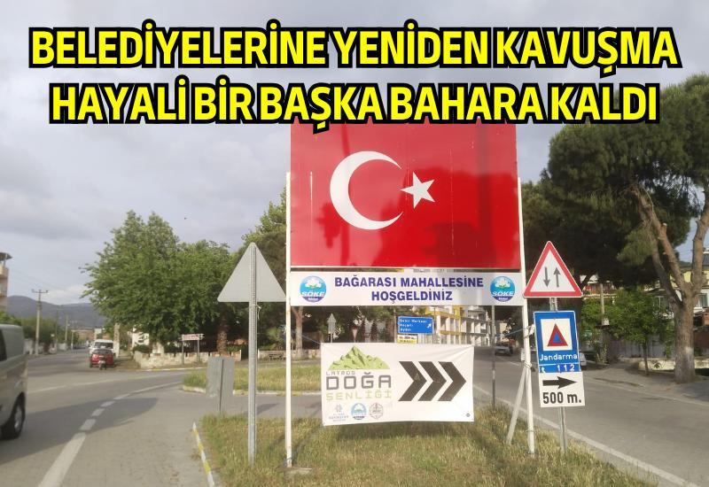 Belediyelerine yeniden kavuşma hayali bir başka bahara kaldı