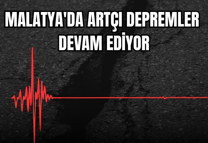 Malatya'da artçı depremler devam ediyor