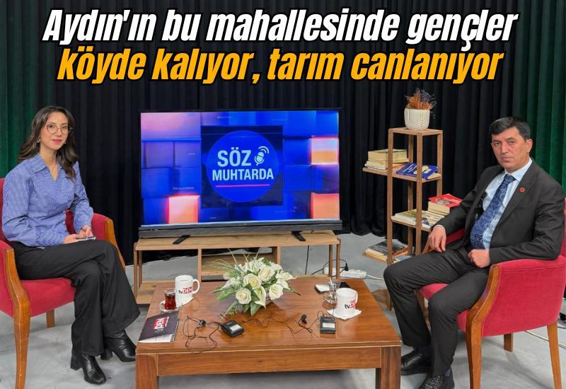 Aydın'ın bu mahallesinde gençler köyde kalıyor, tarım canlanıyor