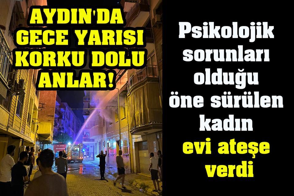 Aydın'da gece yarısı korku dolu anlar