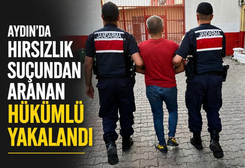 Aydın’da hırsızlık suçundan aranan hükümlü yakalandı