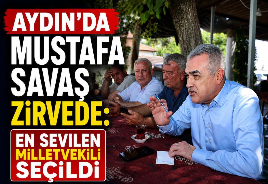 Aydın'da Mustafa Savaş zirvede: En sevilen milletvekili seçildi