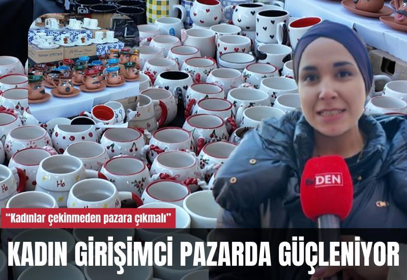 Kadın girişimci pazarda güçleniyor