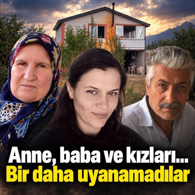 Anne, baba ve kızları... Bir daha uyanamadılar