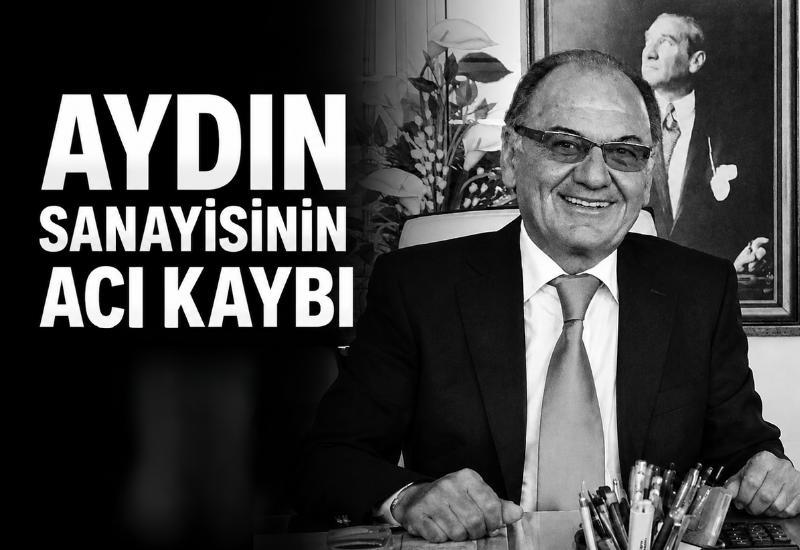 Aydın sanayisinin acı kaybı