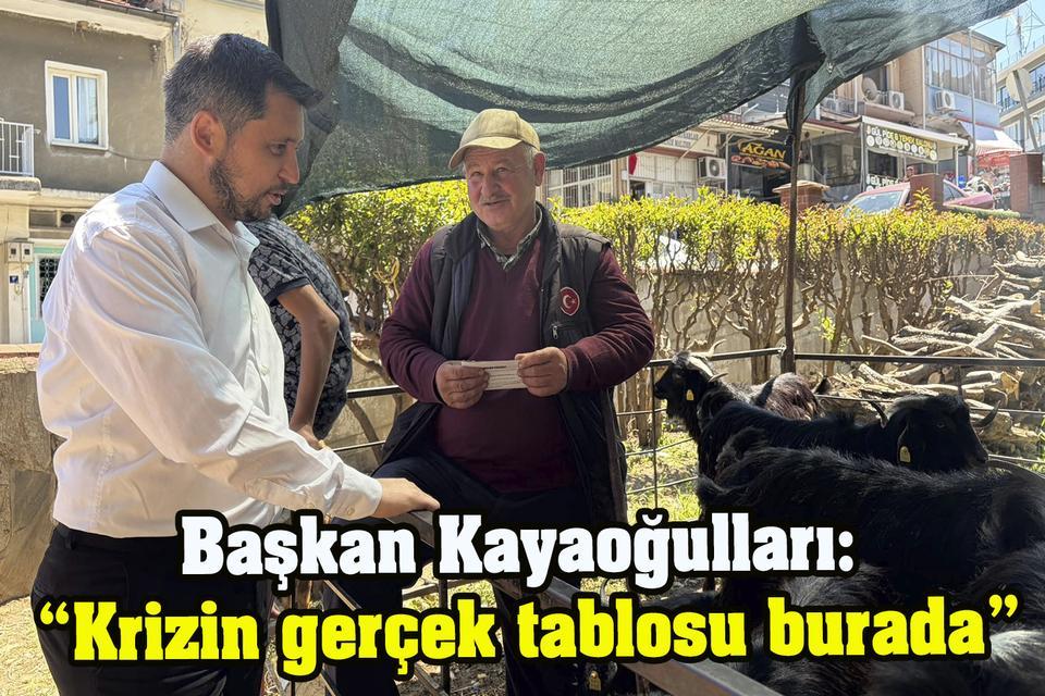 Başkan Kayaoğulları: “Krizin gerçek tablosu burada”