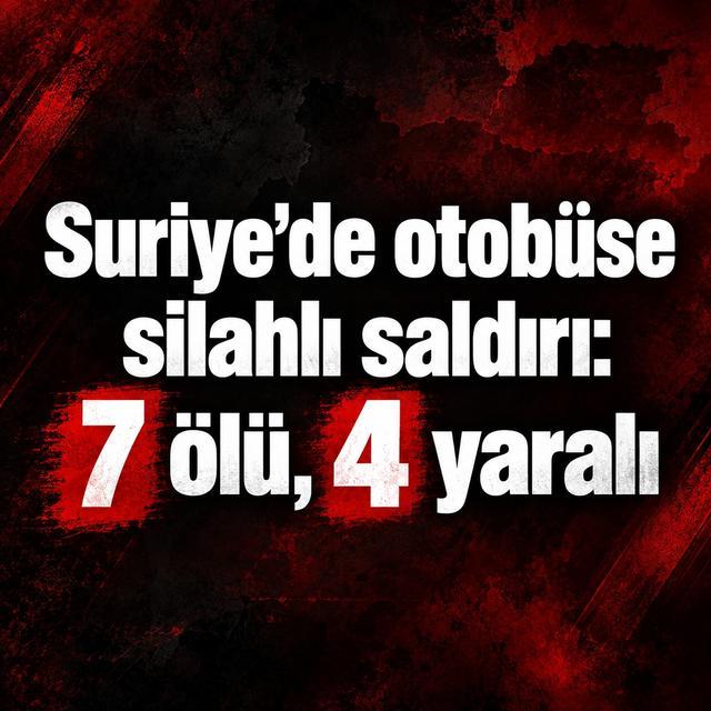 Suriye’de otobüse silahlı saldırı: 7 ölü, 4 yaralı