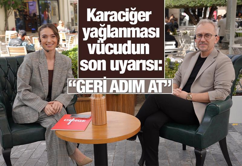 Karaciğer yağlanması vücudun son uyarısı: ‘Geri Adım At’