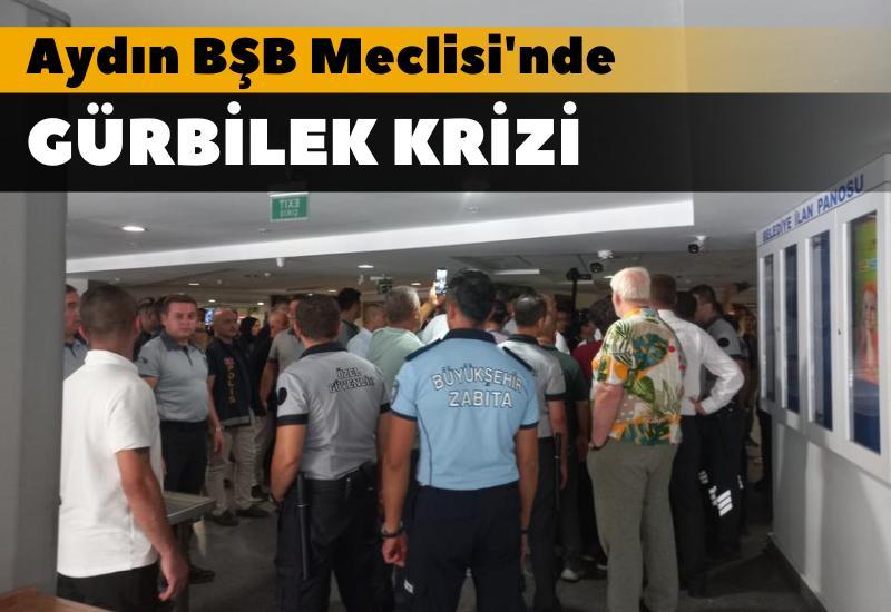 Aydın BŞB Meclisi'nde Gürbilek krizi