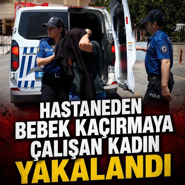 Hastaneden bebek kaçırmaya çalışan kadın yakalandı