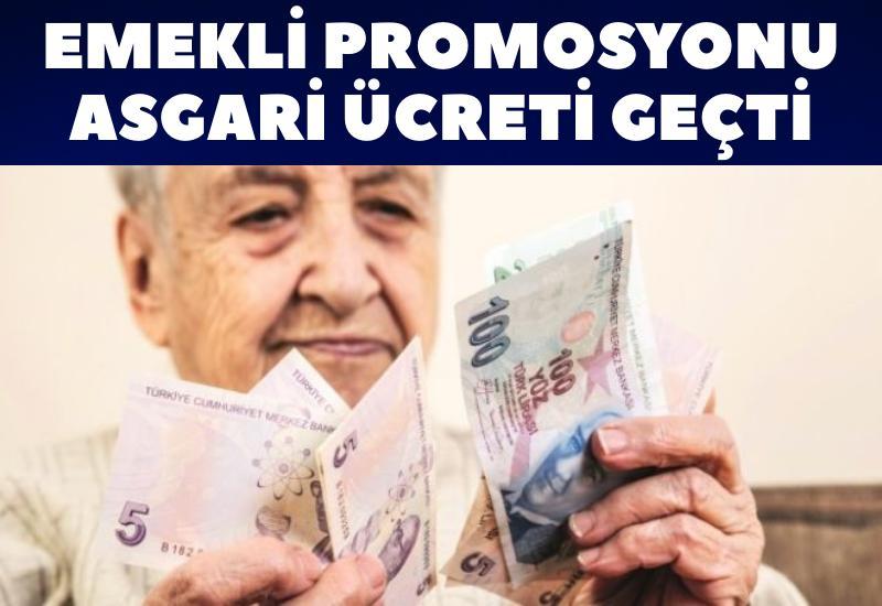 Emekli promosyonu asgari ücreti geçti