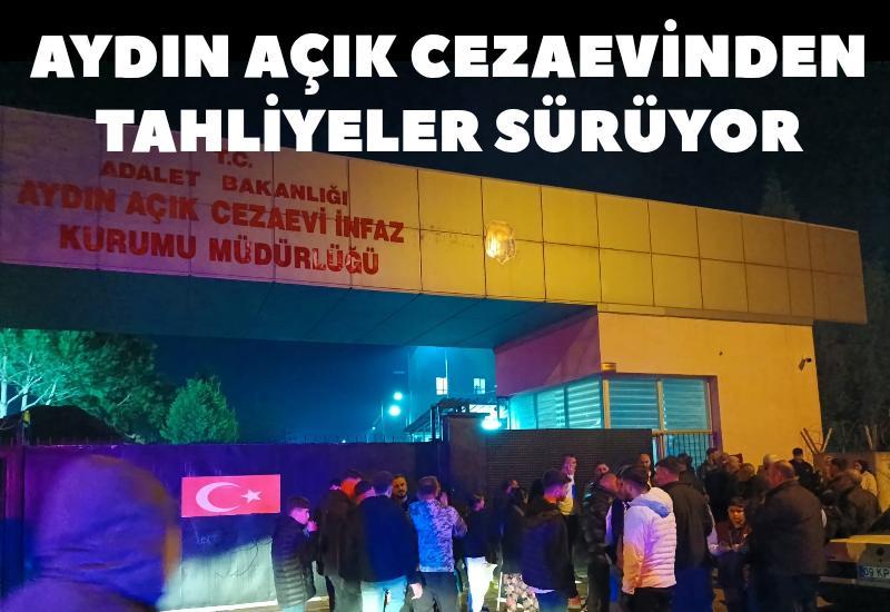 Aydın Açık Cezaevi'nden tahliyeler devam ediyor