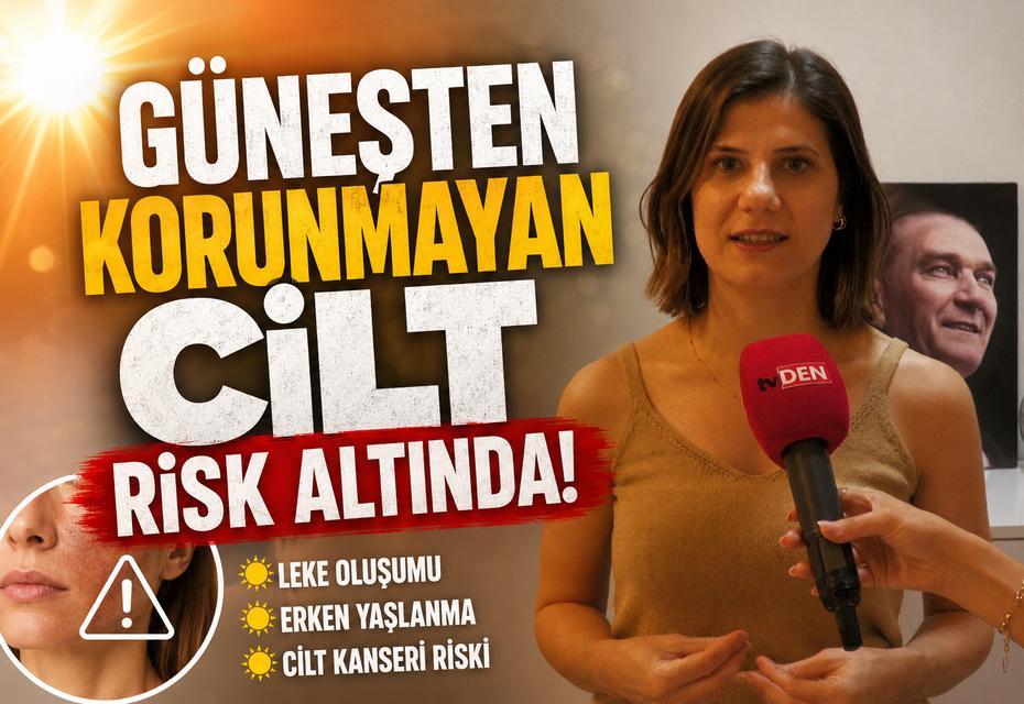 Güneşten korunmayan cilt risk altnda!