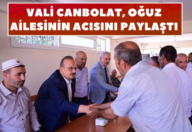 Vali Canbolat, Oğuz ailesinin acısını paylaştı
