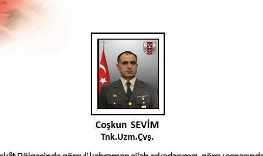 Uzman Çavuş Coşkun Sevim şehit oldu