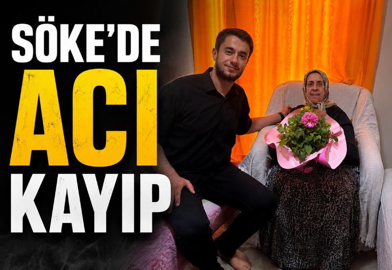 Söke'de acı kayıp