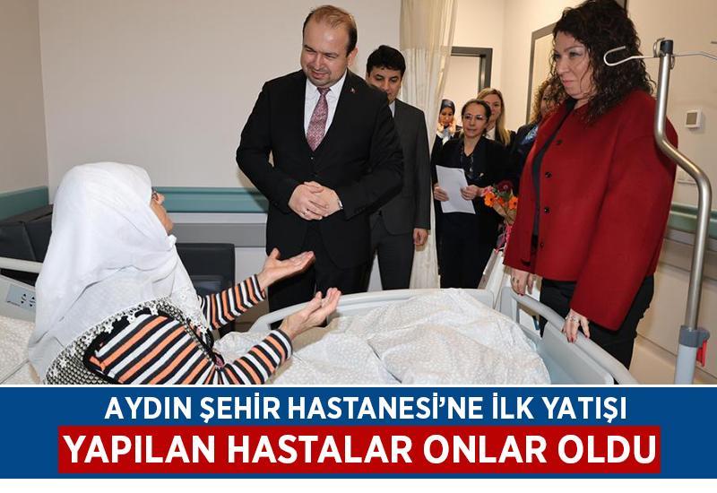 Aydın Şehir Hastanesi’ne ilk yatışı yapılan hastalar onlar oldu