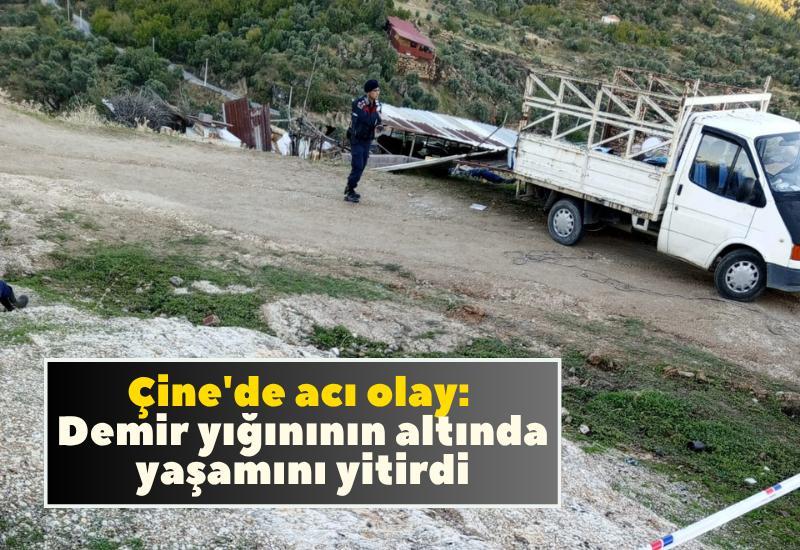 Çine'de acı olay: Demir yığınının altında yaşamını yitirdi