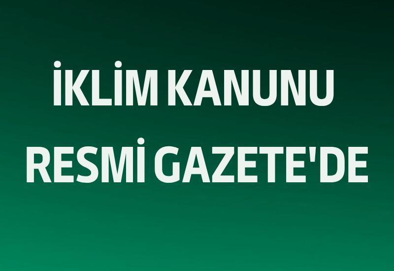 İklim Kanunu Resmi Gazete'de