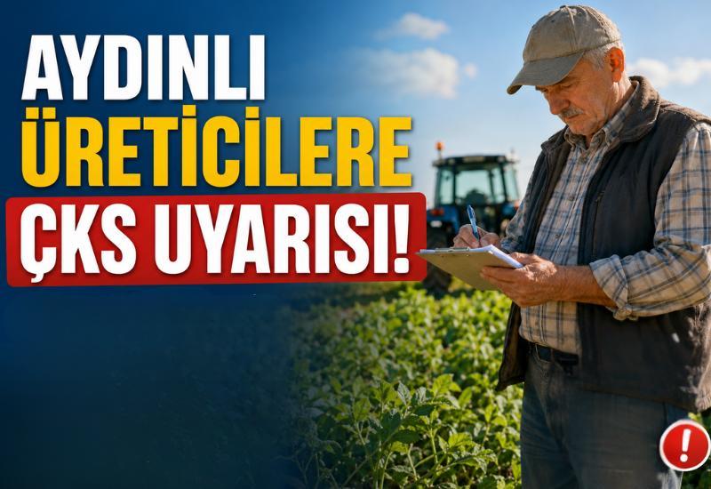 Aydınlı üreticilere ÇKS uyarısı