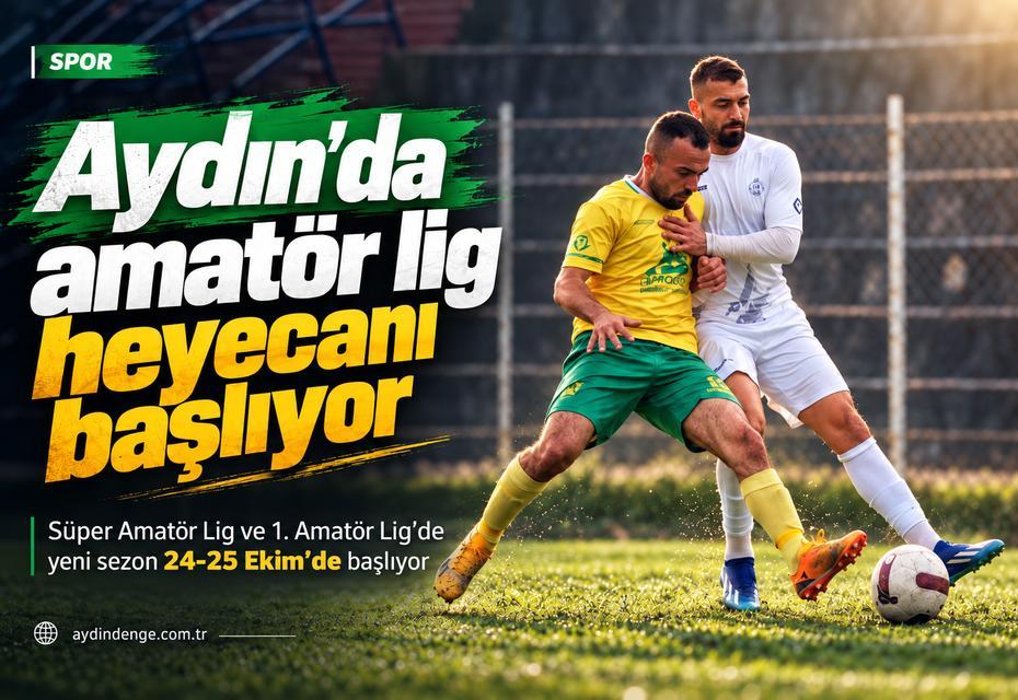 Aydın'da amatör lig heyecanı başlıyor