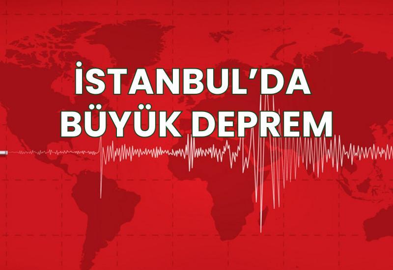 SON DAKİKA... İstanbul'da büyük deprem