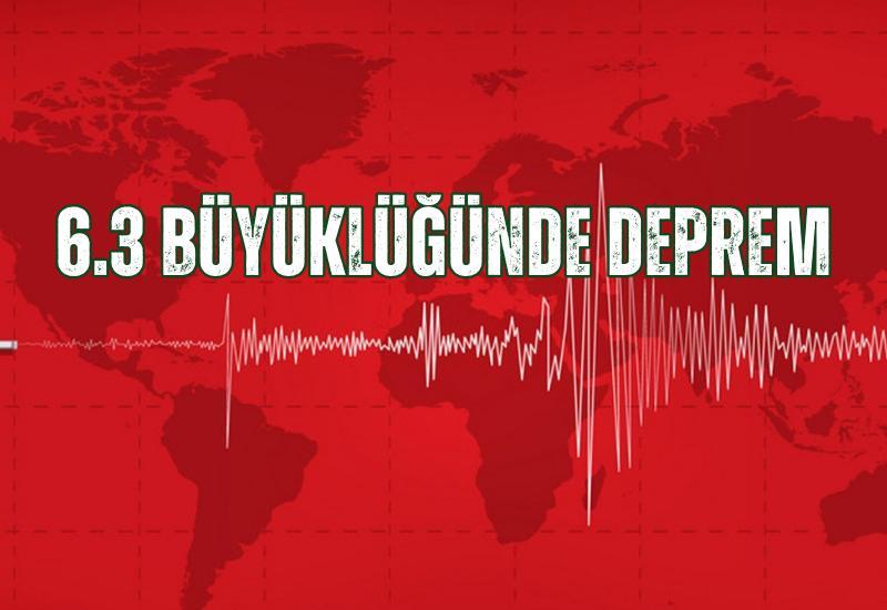6.3 büyüklüğünde deprem