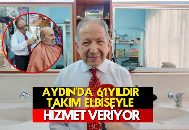 Aydın'da 61 yıldır takım elbiseyle hizmet veriyor