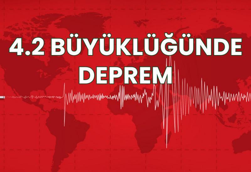 4.2 büyüklüğünde deprem
