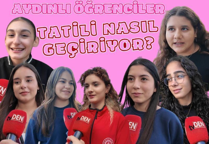 Aydınlı öğrenciler tatili nasıl geçiriyor?
