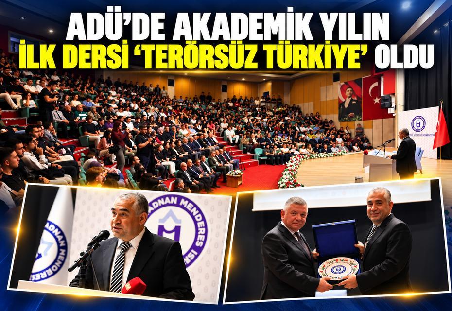 ADÜ’de akademik yılın ilk dersi “Terörsüz Türkiye” oldu