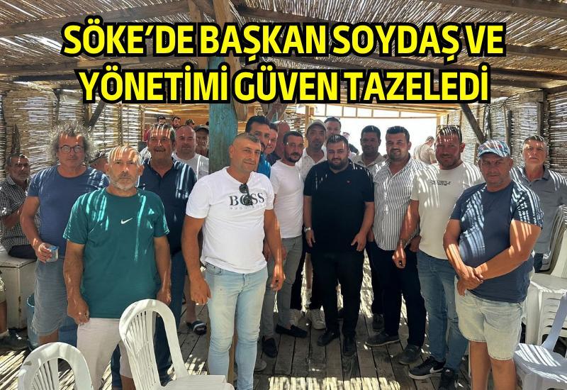 Söke'de Soydaş ve yönetimi güven tazeledi