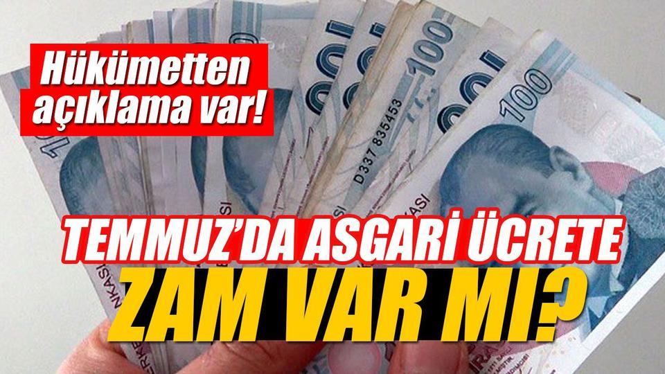 Temmuz’da asgari ücrete zam var mı?
