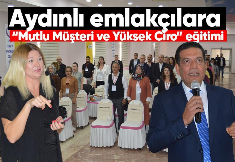 Aydınlı emlakçılara “Mutlu Müşteri ve Yüksek Ciro” eğitimi