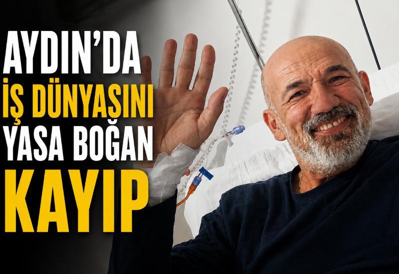 Aydın'da iş dünyasını yasa boğan kayıp