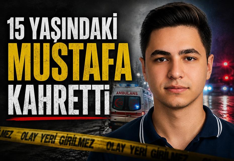15 yaşındaki Mustafa kahretti