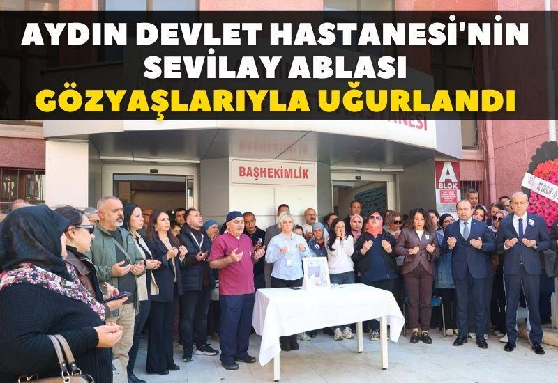 Aydın Devlet Hastanesi'nin Sevilay ablası gözyaşlarıyla uğurlandı