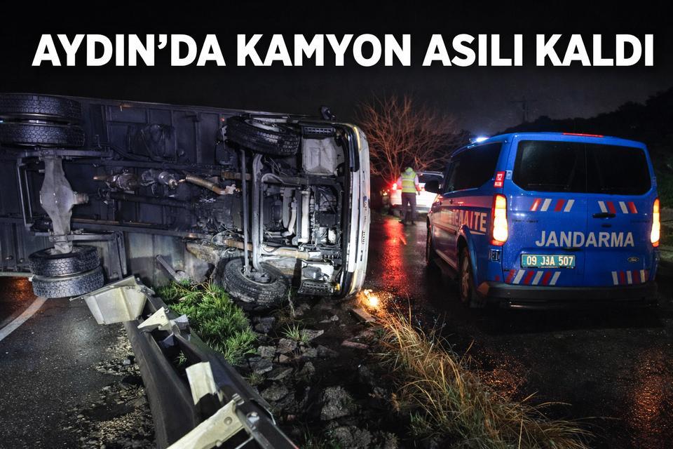 Aydın'da kamyon asılı kaldı