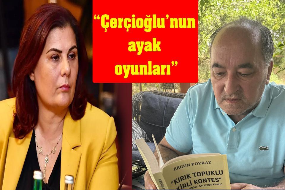 “Çerçioğlu’nun ayak oyunları”