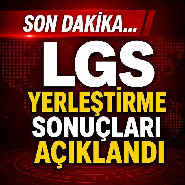 SON DAKİKA... LGS yerleştirme sonuçları açıklandı