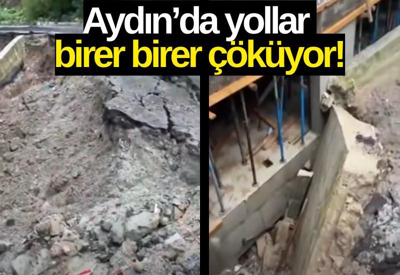 Aydın’da yollar birer birer çöküyor!