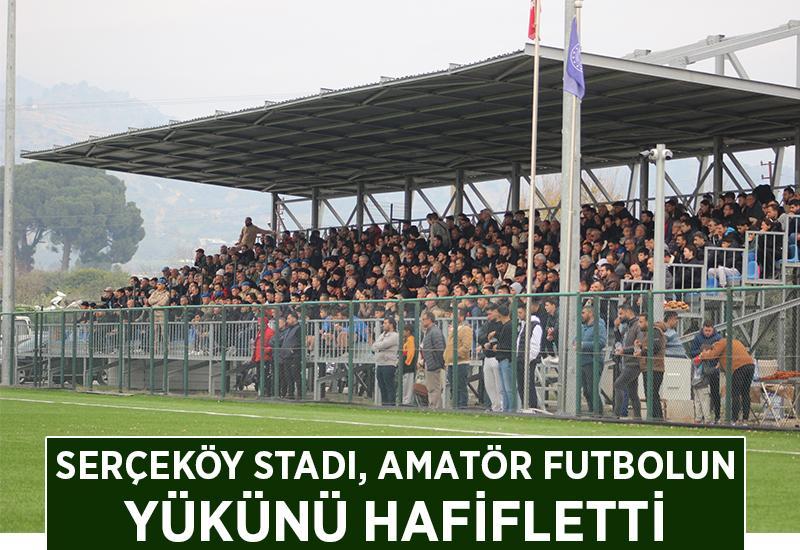 Serçeköy Stadı amatör futbolun yükünü hafifletti