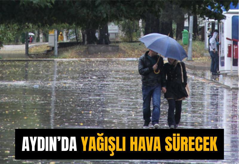 Aydın’da yağışlı hava sürecek