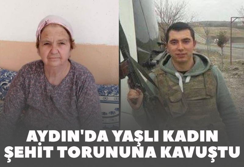 Aydın'da yaşlı kadın şehit torununa kavuştu