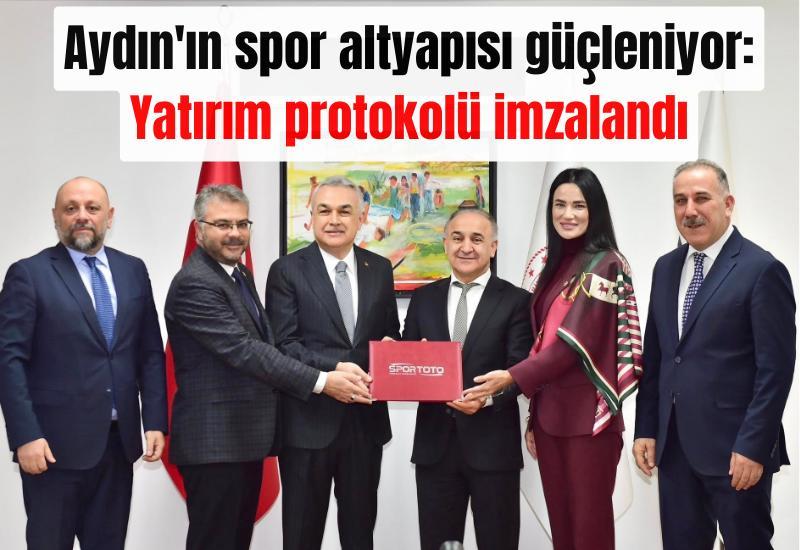 Aydın'ın spor altyapısı güçleniyor: Yatırım protokolü imzalandı