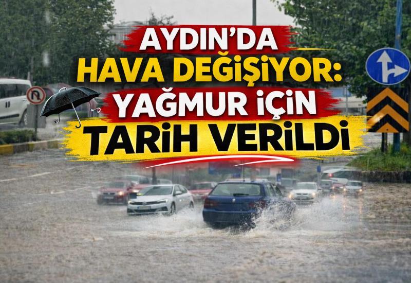 Aydın’da hava değişiyor: Yağmur için tarih verildi