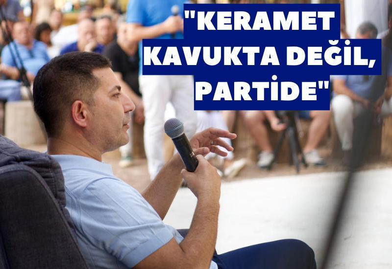 "Keramet kavukta değil, partide"
