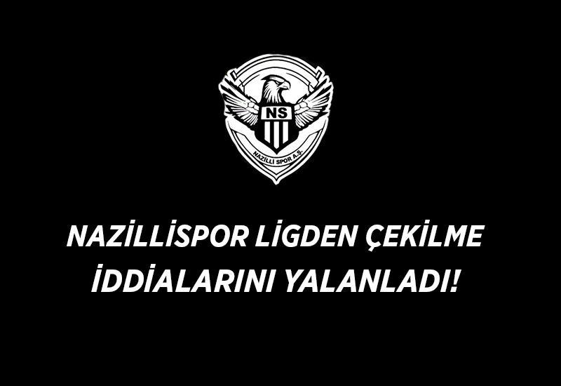 Nazillispor ligden çekilme iddialarını yalanladı