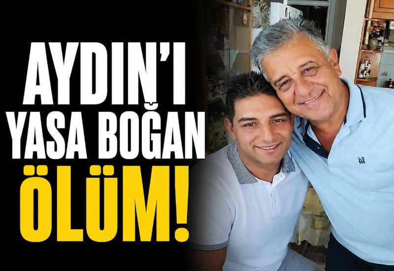 Aydın'ı yasa boğan ölüm!
