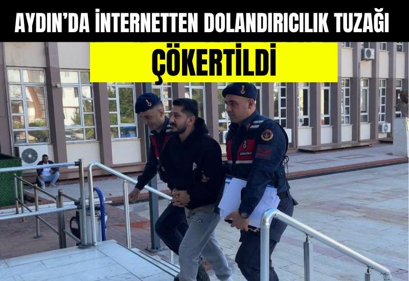 Aydın’da internetten dolandırıcılık tuzağı çökertildi
